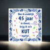 foto 3 Eindelijk 45 jaar in dienst bij de zaak krijg ik zo n kut tegeltje feestelijk jubileum humoristisch