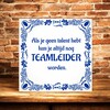 foto 2 Grappig tegeltje Als je geen talent hebt kun je altijd nog teamleider worden.