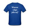 foto 2 Grappige shirtje vierdaagse Waarom volgen jullie mij?