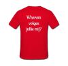 foto 3 Grappige shirtje vierdaagse Waarom volgen jullie mij?