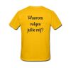 foto 7 Grappige shirtje vierdaagse Waarom volgen jullie mij?