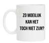 foto 1 Mok voor op het werk Zo moeilijk kan het toch niet zijn?