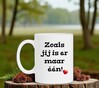 foto 3 Mok Zoals jij is er maar één! een uit duizend