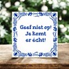 foto 4 Tegeltje Geef niet op! Je komt er écht!