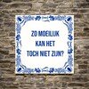 foto 2 Tegeltje voor op het werk Zo moeilijk kan het toch niet zijn?