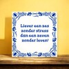 foto 4 Tegeltje liever een zes zonder stress dan een zeven zonder leven net geslaagd maar goed gedaan