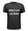 foto 1 Shirt money flies like birds