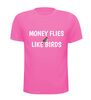 foto 11 Shirt money flies like birds