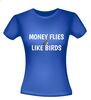 foto 6 Shirt money flies like birds