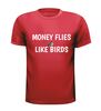 foto 7 Shirt money flies like birds