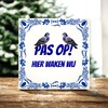 foto 2 Pas wij waken hier tegeltje De duiven waken! tegeltje voor duivenmelker