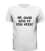 foto 5 T-shirt we gaan nog ff een keer 