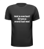 foto 1 Shirtje Heb je overlast? Of heb je overal last van!