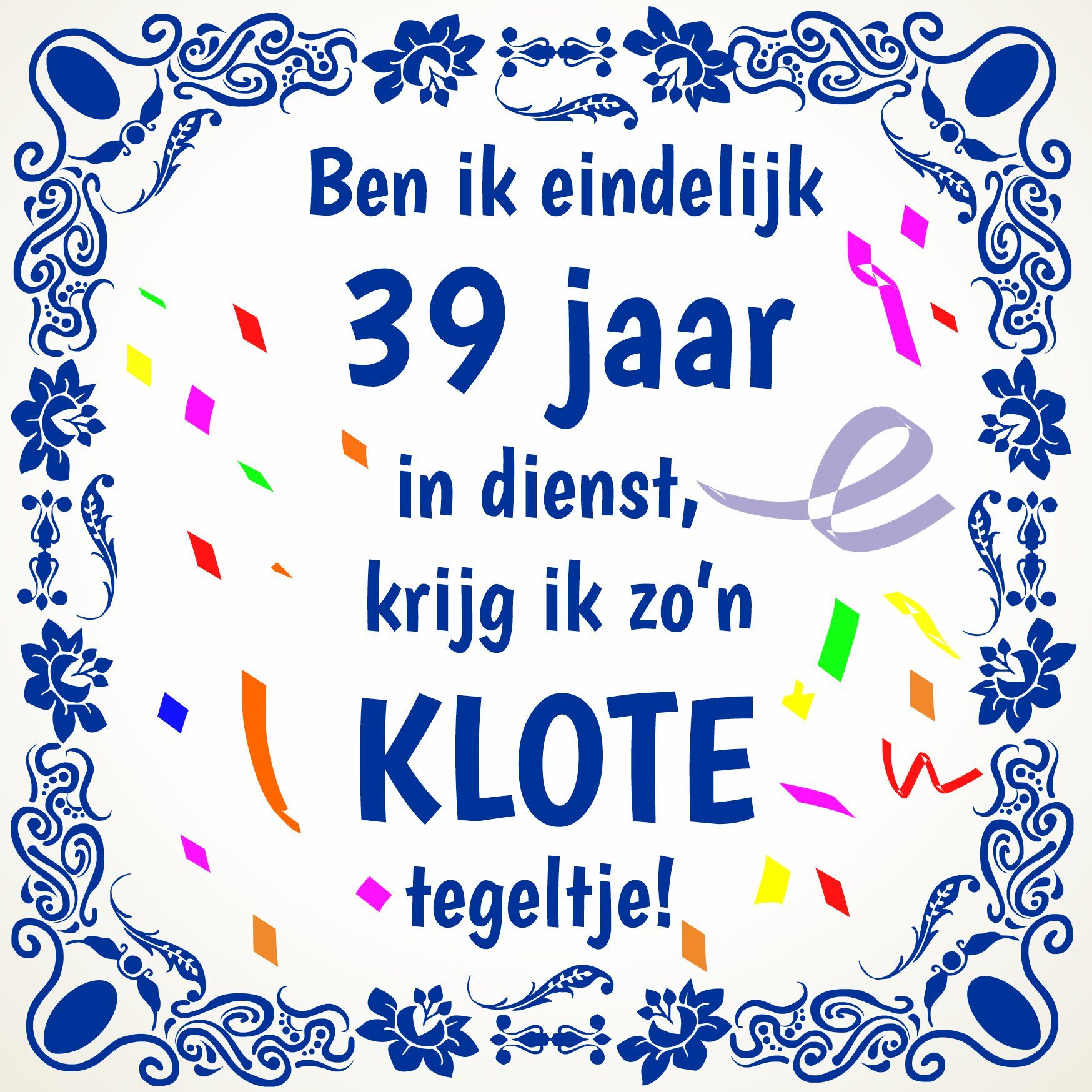 39 dertig jaar feestelijk klote tegeltje voor een werknemer die bij de zaak is