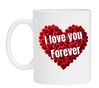 I love you forever mok voor Valentijn