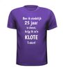 foto 3 T-shirt ben ik eindelijk 25 jaar in dienst krijg ik zo'n klote T-shirt gek kado jubilaris