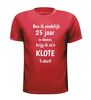 foto 7 T-shirt ben ik eindelijk 25 jaar in dienst krijg ik zo'n klote T-shirt gek kado jubilaris