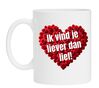 Valentijn koffie of thee mok ik vind je liever dan lief