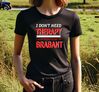 foto 4 Brabant T-shirt i don't need therapy i just need to go to Brabant