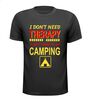Shirtje I dont need therapy, I just need to go camping