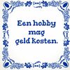 foto 1 Tegeltje een hobby mag geld kosten