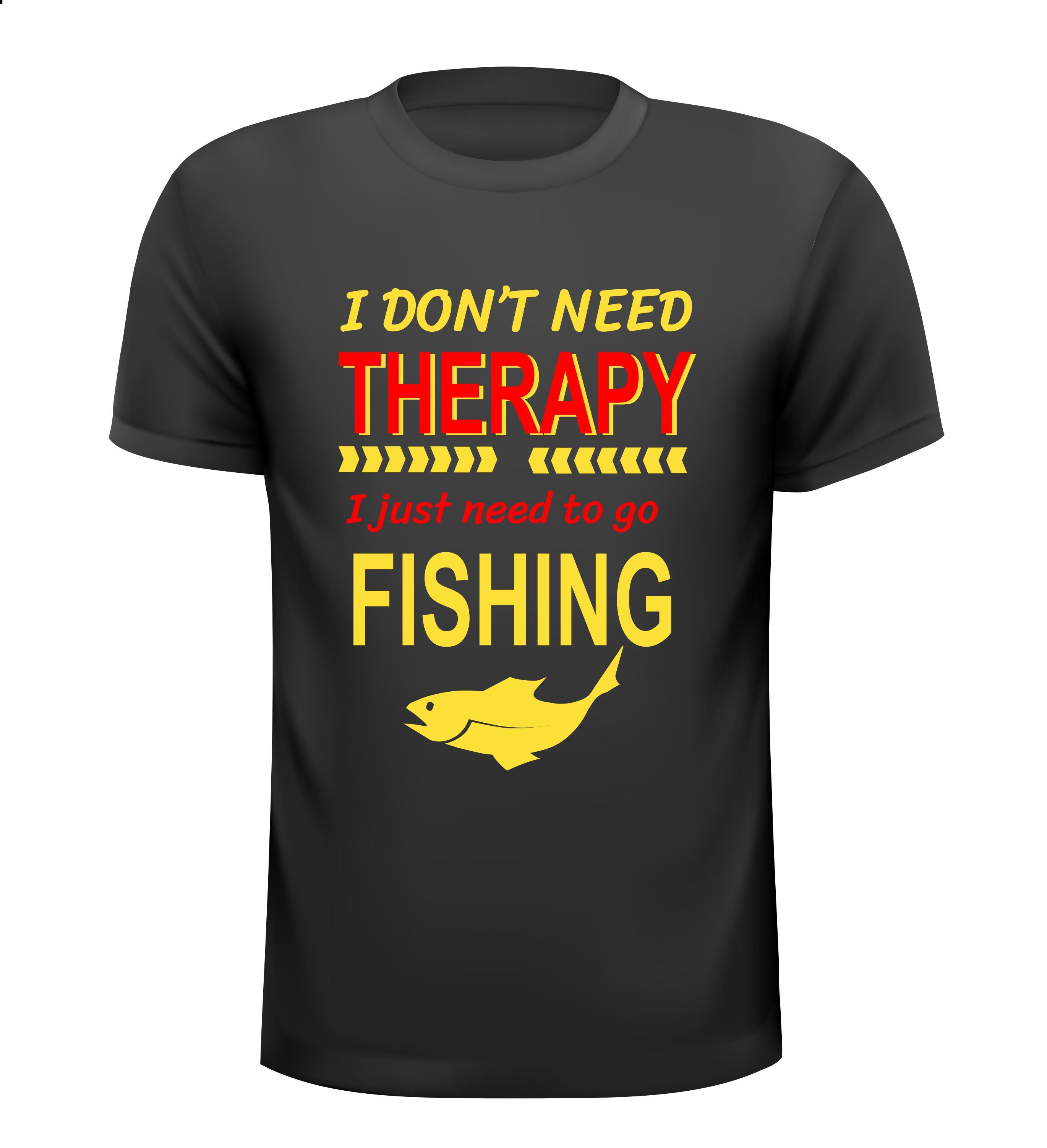Vis T-shirtje I don't need therapy, I just need to go fishing Leuke vis shirtjes