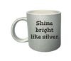 Zilver glitter mok Shine bright like silver