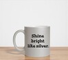 foto 4 Zilver glitter mok Shine bright like silver