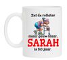 Mok voor Sarah Zet de rollator maar vast klaar, Sarah is 50 jaar