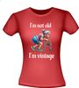 foto 4 Shirtje i'm not old i'm vintage man leuk kado voor een vrouw op leeftijd verjaardag