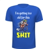foto 3 Shirtje voor wielrenliefhebber i'm getting too old for this. Leuk kado