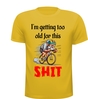 foto 8 Shirtje voor wielrenliefhebber i'm getting too old for this. Leuk kado