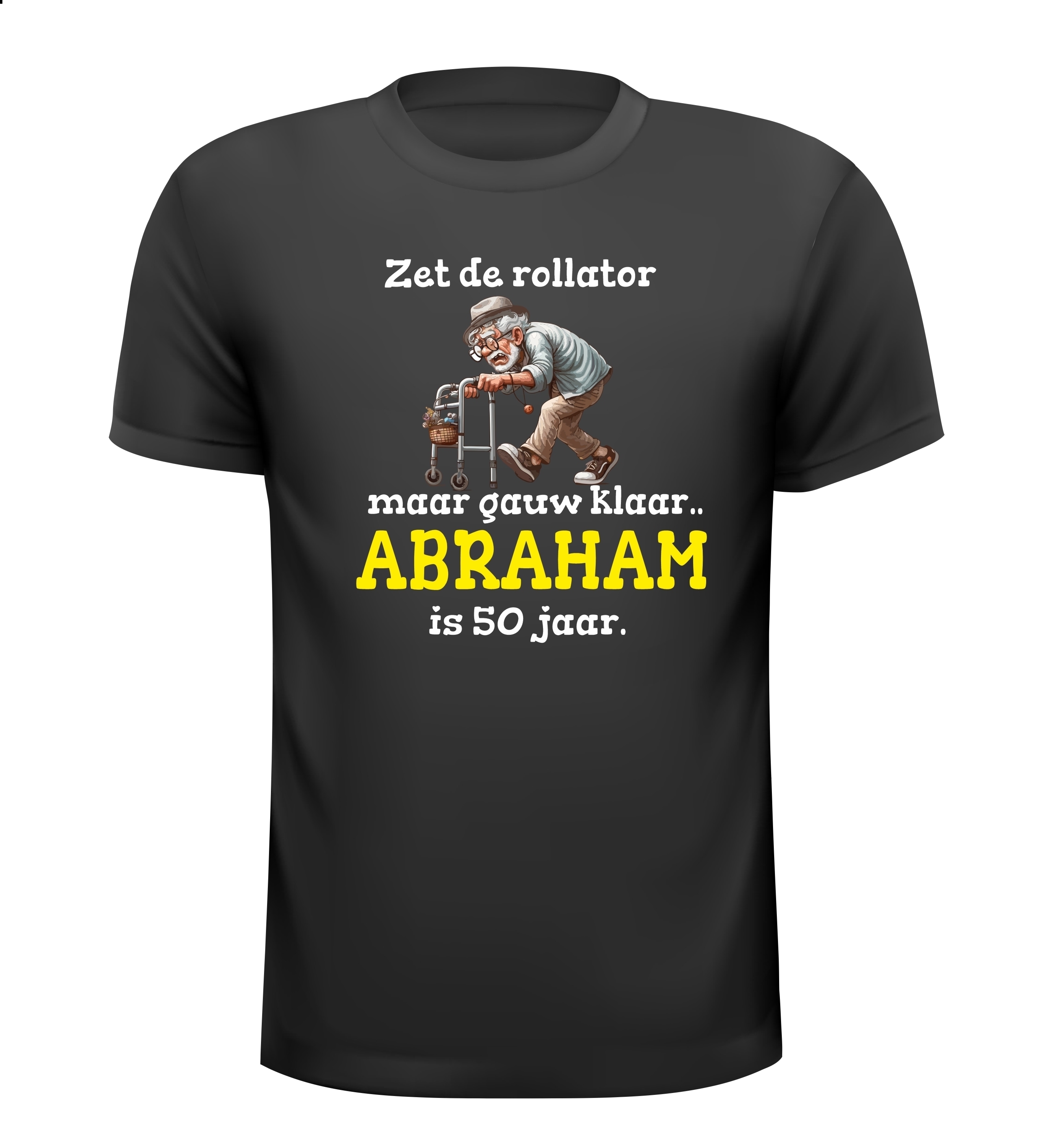 Zet de rollator maar vast klaar, Abraham is 50 jaar T-shirt! Te gek kado