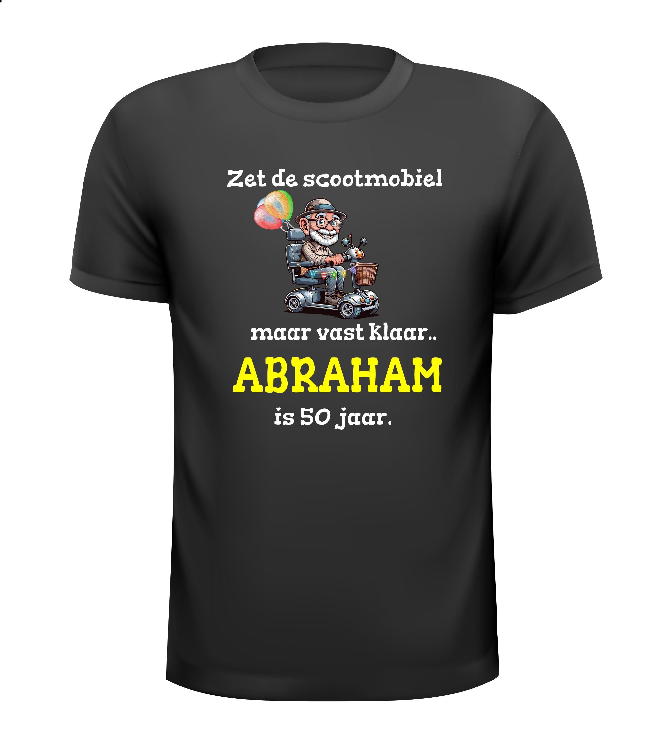 Zet de scootmobiel maar vast klaar Abraham is 50 jaar. Kado Abraham