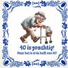 foto 1 Tegeltje voor een man die 40 jaar wordt 40 is prachtig maar het is al de helft van 80.