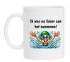 foto 1 Ik was nu liever aan het zwemmen mok