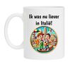 ik was nu liever in Italië koffiemok 