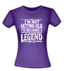 foto 4 Shirtje I'm not getting old, I'm becoming a legend! Leuk kado