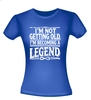 foto 6 Shirtje I'm not getting old, I'm becoming a legend! Leuk kado