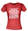 foto 8 Shirtje I'm not getting old, I'm becoming a legend! Leuk kado
