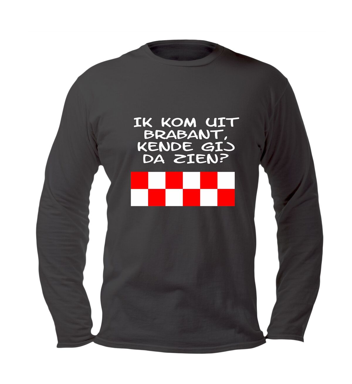 T-shirt Ik kom uit Brabant, Kende gij da zien? Shirtje Lange mouw