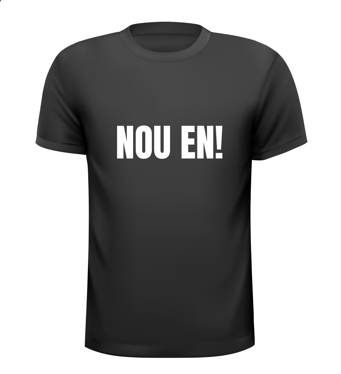 Shirtje Nou en!