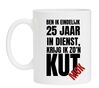 Mok met tekst ben ik eindelijk 25 jaar in dienst krijg ik zon kut mok