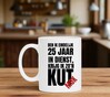 foto 2 Mok met tekst ben ik eindelijk 25 jaar in dienst krijg ik zo'n kut mok