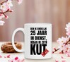 foto 3 Mok met tekst ben ik eindelijk 25 jaar in dienst krijg ik zo'n kut mok