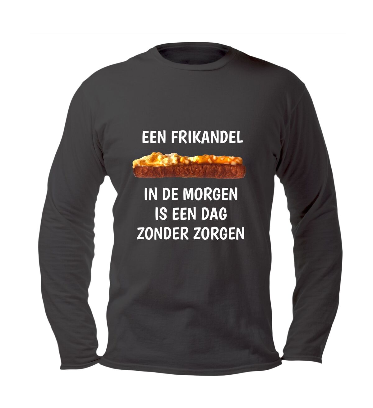 Humor longsleeve een frikandel in de morgen is een dag zonder zorgen