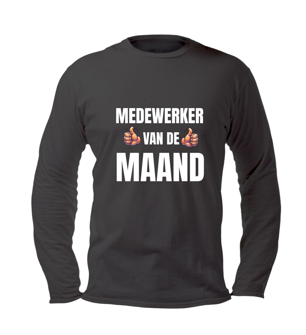 Unisex longsleeve medewerker van de maand humoristisch en motiverend bedrijfsshirt