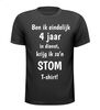 Eindelijk 4 jaar in dienst t shirt  het stomme shirt edition