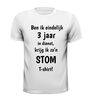 foto 13 Jubileumshirt drie Jaar In dienst en krijg Ik alleen een stom shirt humor voor elke jubilaris