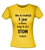 foto 16 Jubileumshirt drie Jaar In dienst en krijg Ik alleen een stom shirt humor voor elke jubilaris